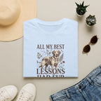 My Best Lessons Had Fur T-Shirt