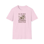 My Best Lessons Had Fur T-Shirt
