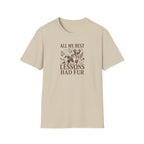 My Best Lessons Had Fur T-Shirt