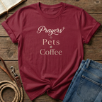 Prayers, Pets, Coffee T-Shirt
