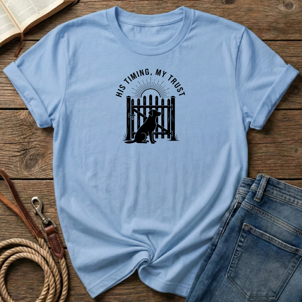 His Timing My Trust T-Shirt