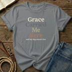 Grace Carried Me T-Shirt