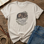 My Comfort Has Four Legs T-Shirt