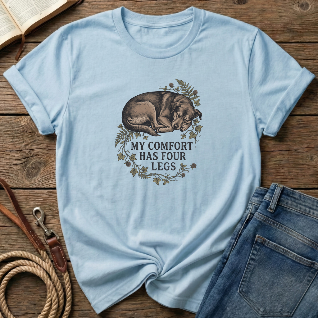 My Comfort Has Four Legs T-Shirt