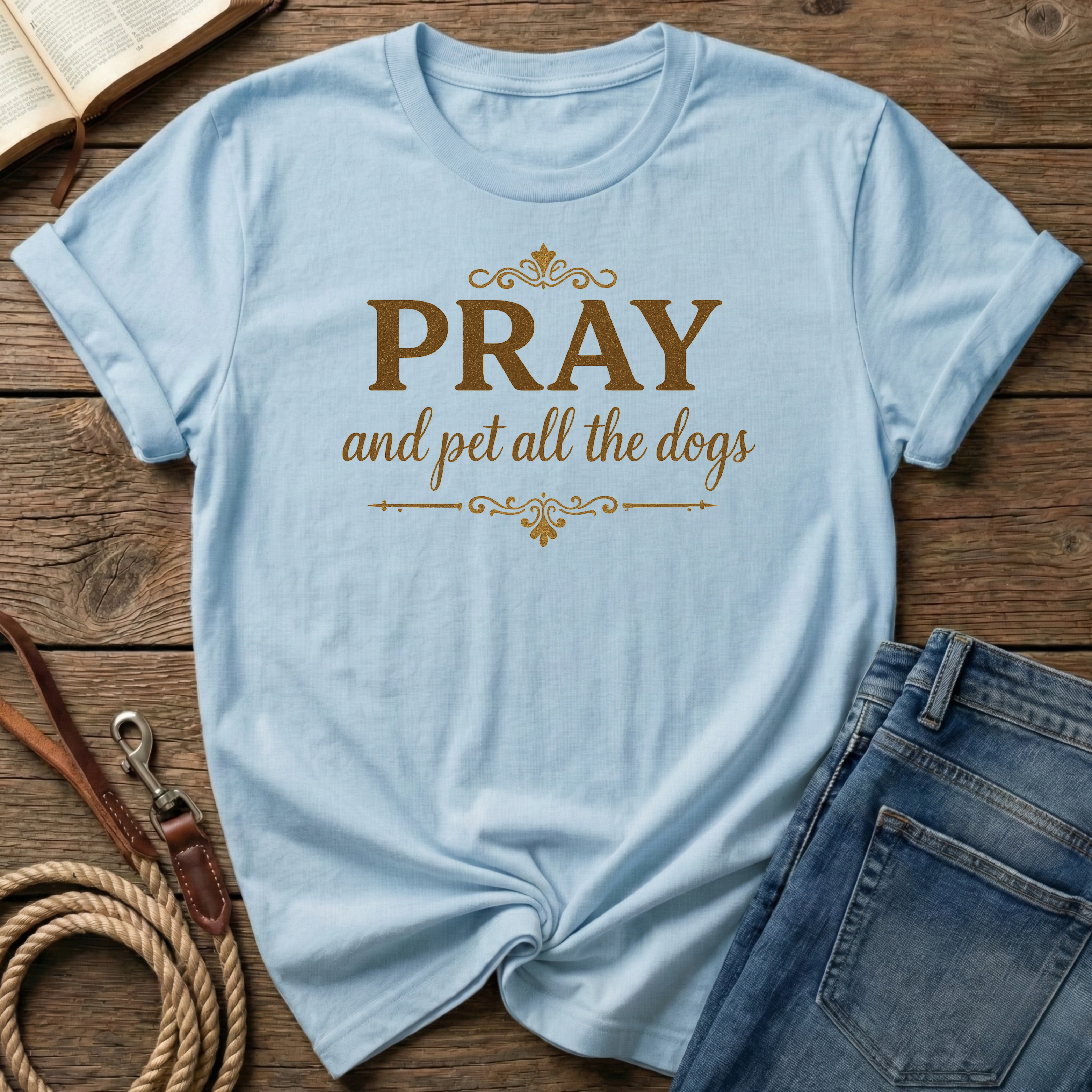 Pray And Pet All The Dogs T-Shirt