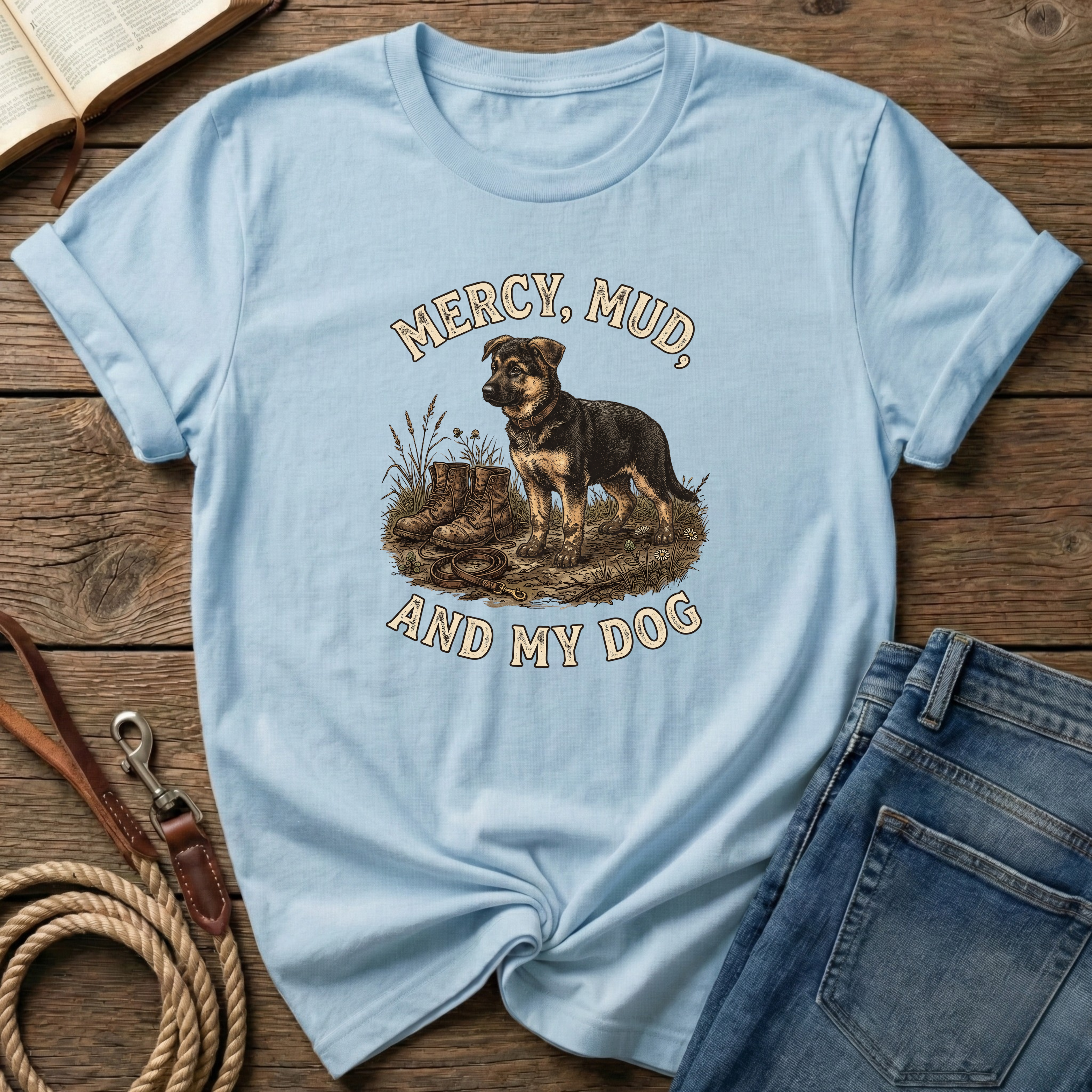 Mercy, Mud, and My Dog T-Shirt