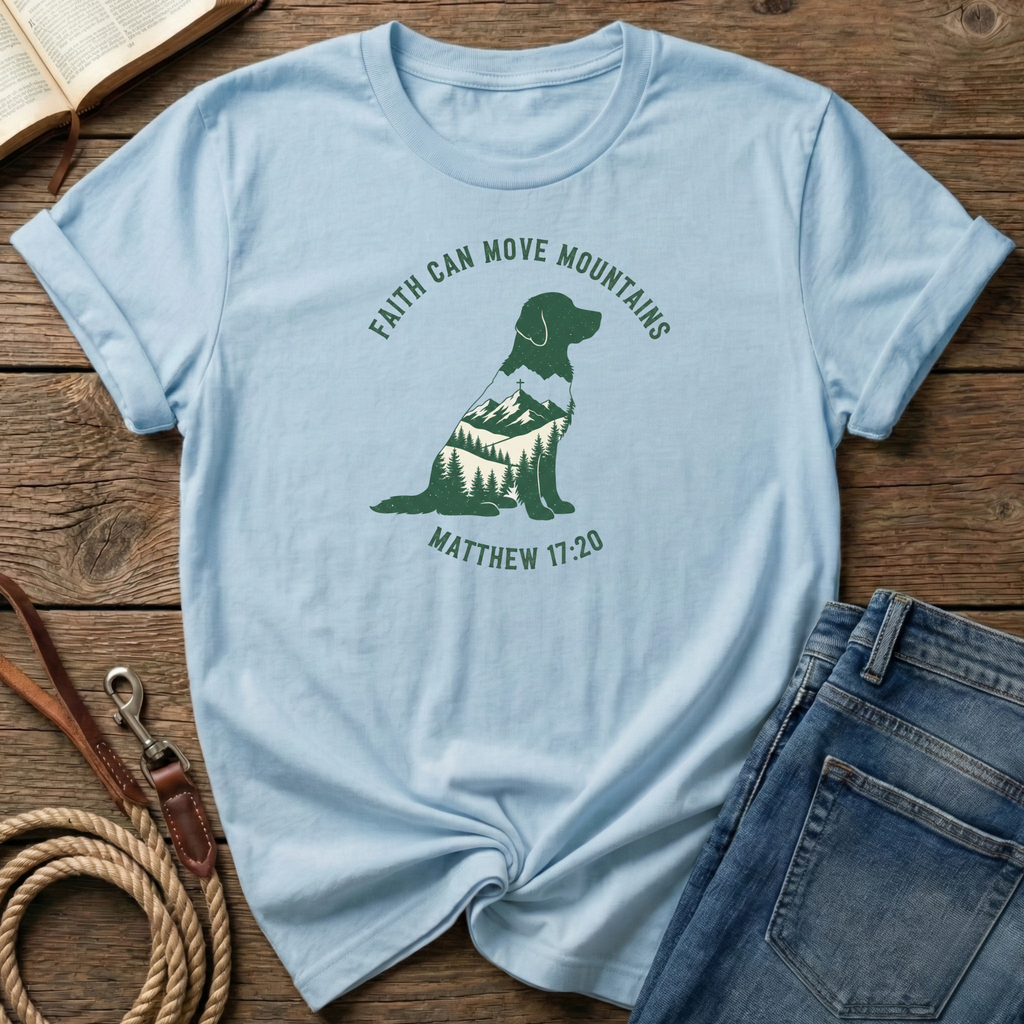 Faith Can Move Mountains T-Shirt