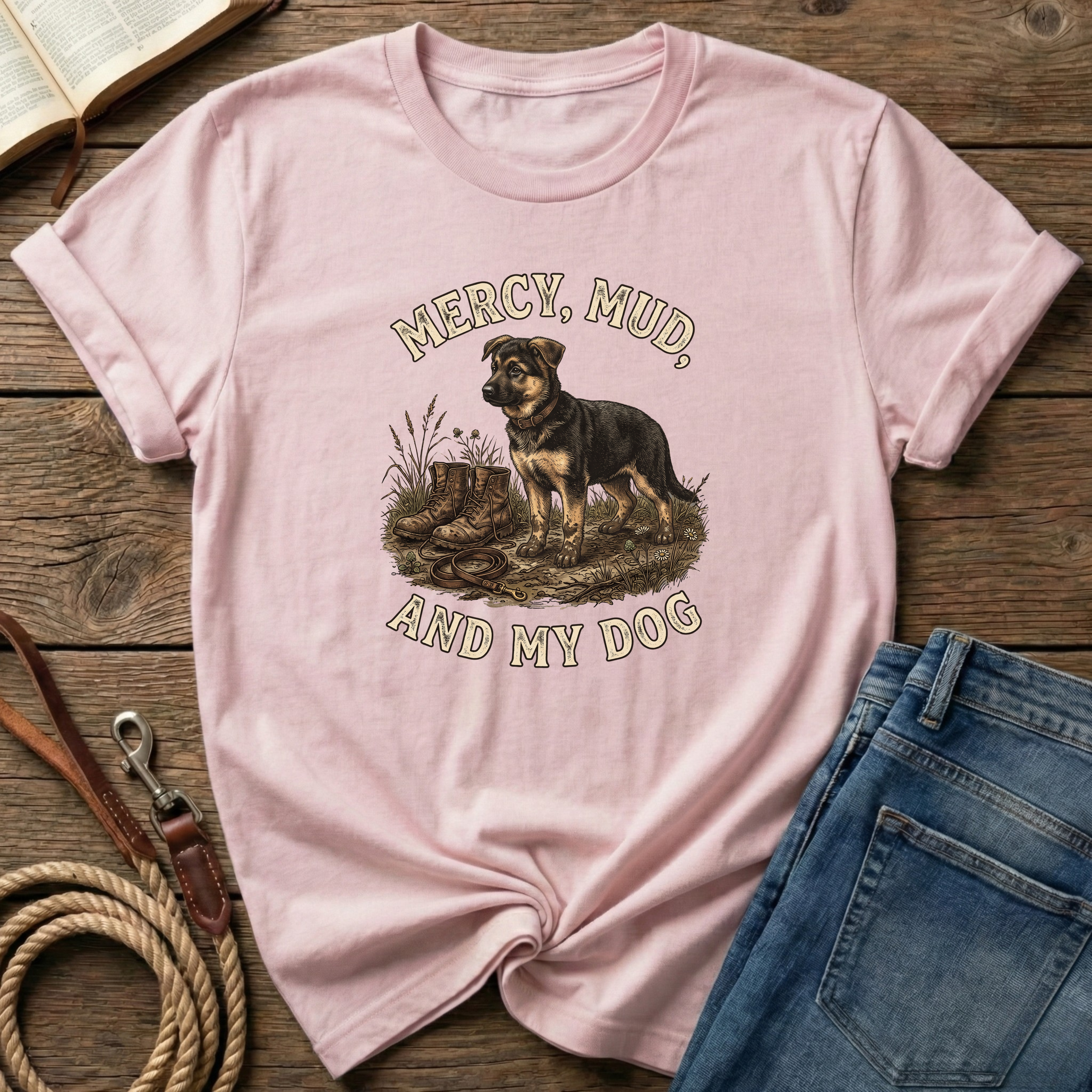 Mercy, Mud, and My Dog T-Shirt