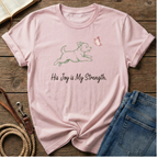 His Joy Is My Strength T-Shirt