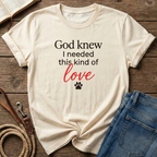 I Needed This Kind of Love T-Shirt