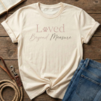 Loved Beyond Measure T-Shirt