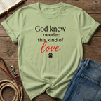 I Needed This Kind of Love T-Shirt
