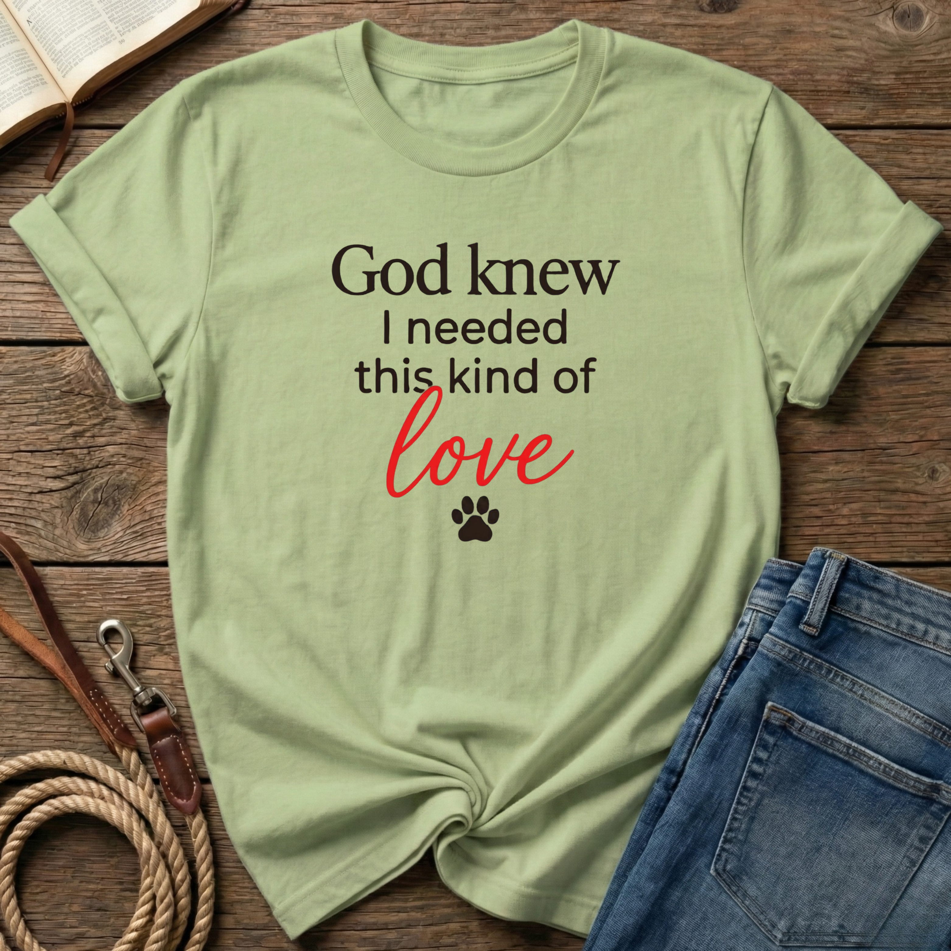 I Needed This Kind of Love T-Shirt