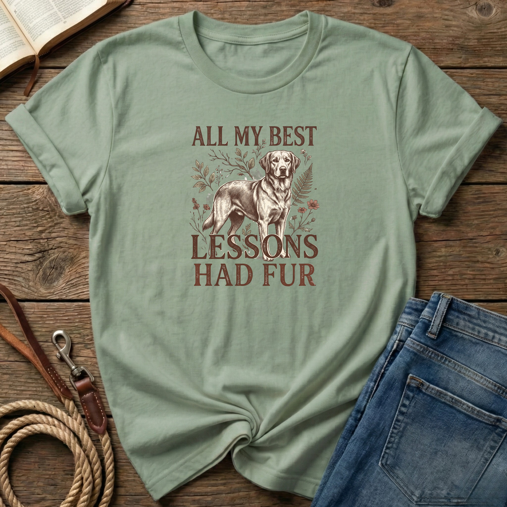 My Best Lessons Had Fur T-Shirt