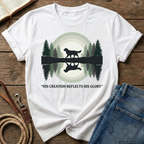 His Creation Reflects His Glory T-Shirt