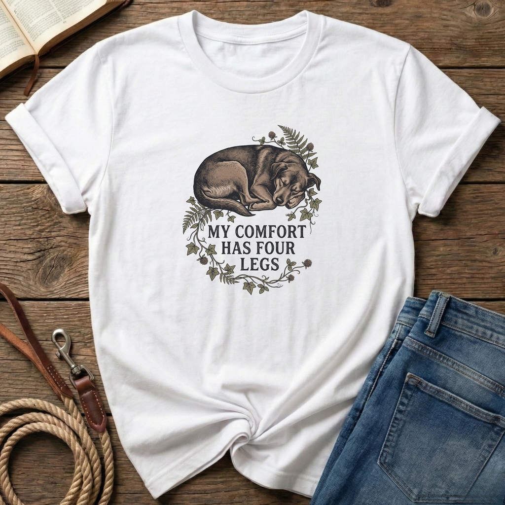My Comfort Has Four Legs T-Shirt